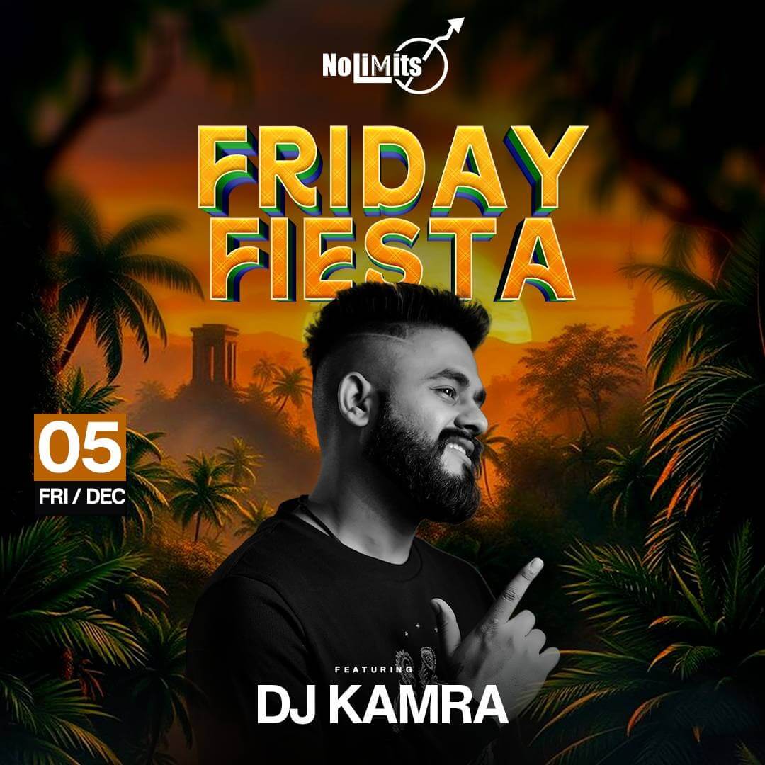 Friday Fiesta Ft DJ Kamra | Nolimmits Lounge