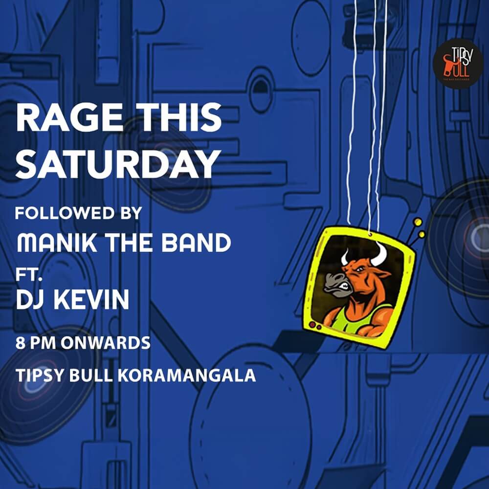 Rage This Saturday | Tipsy Koramangala