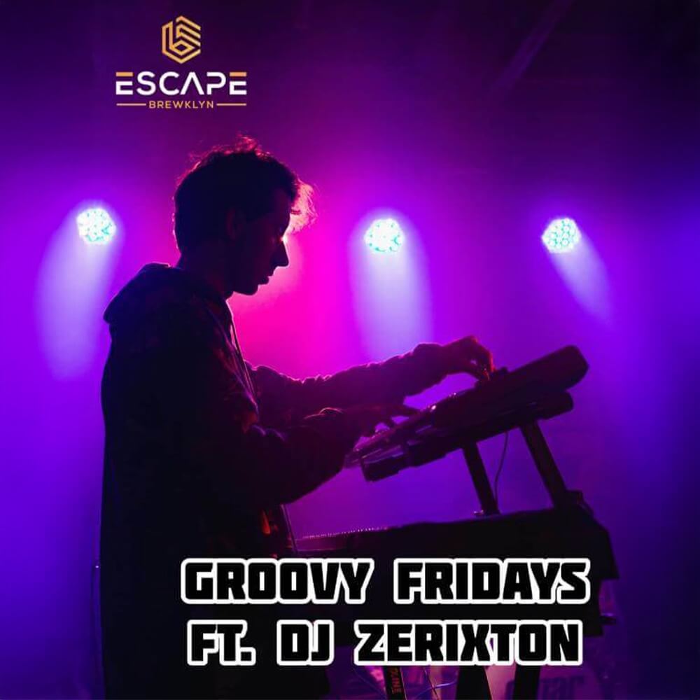 Groovy Fridays x DJ Zerixton