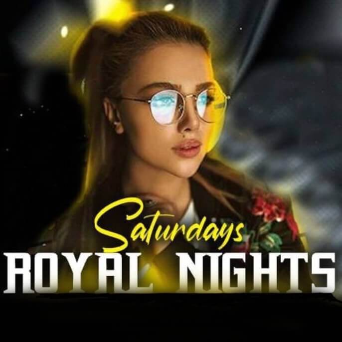 Saturday Royal Nights
