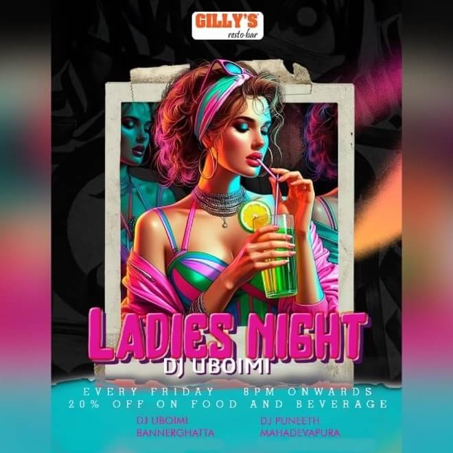 Ladies Night Ft DJ Puneeth | Gillys Resto Bar