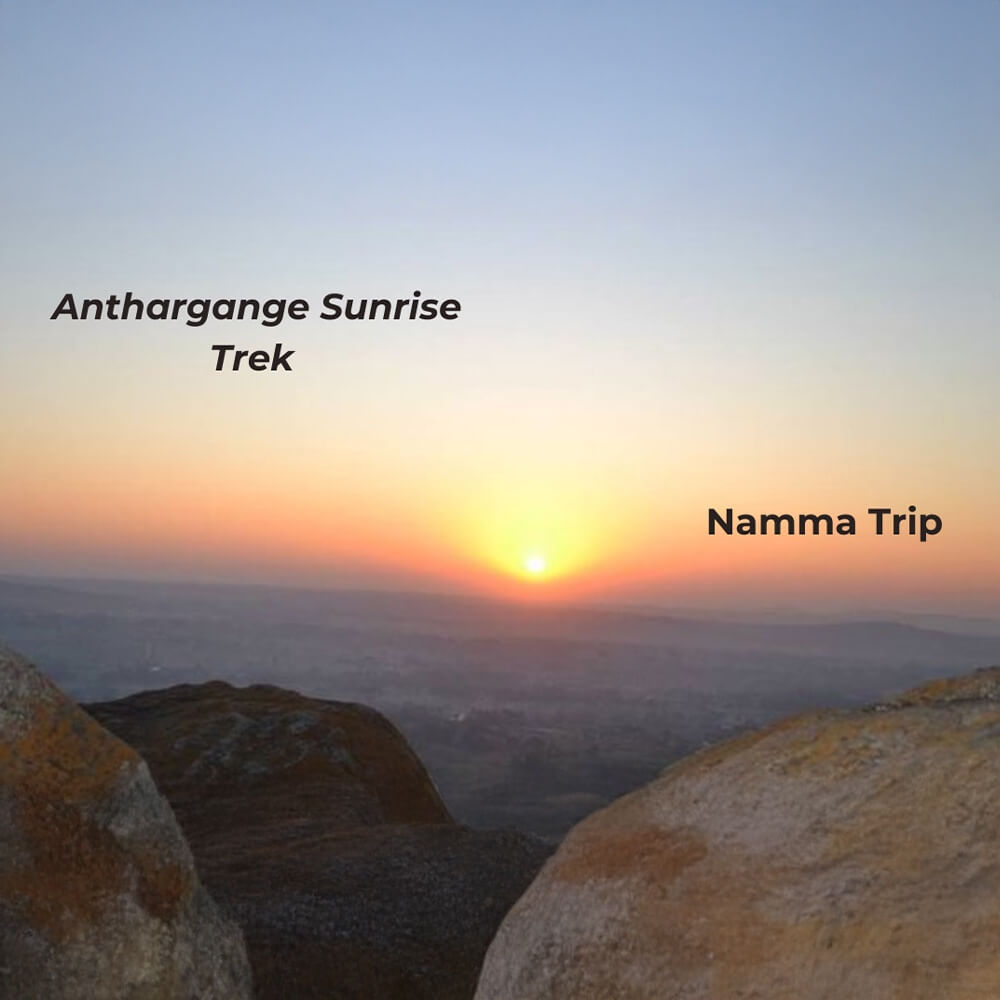 Anthargange Sunrise Trek | Namma Trip
