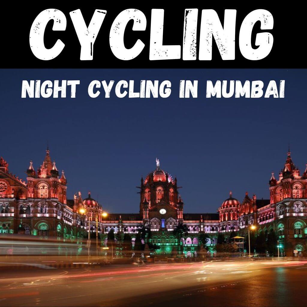 Mumbai Midnight Cycling By Mumbai Travel Club