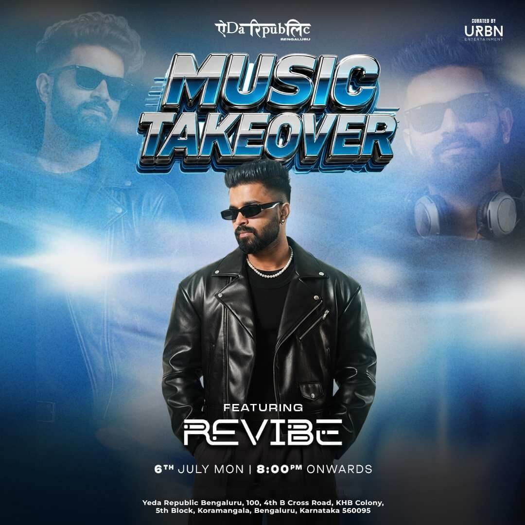 Music Take Over Ft Revibe  At Yeda Republic, Koramangala