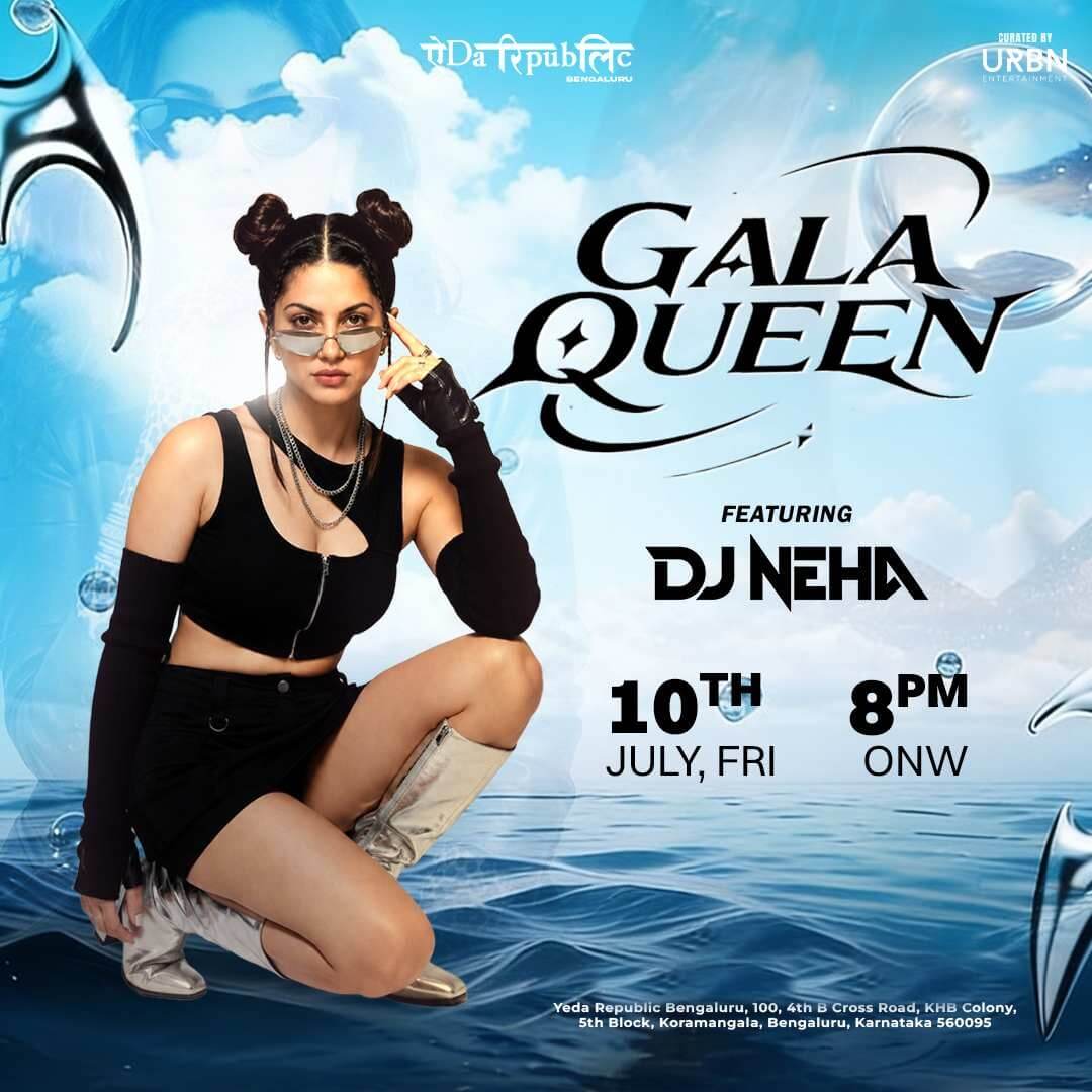 Gala Queens Ft DJ Neha At Yeda Republic, Koramangala